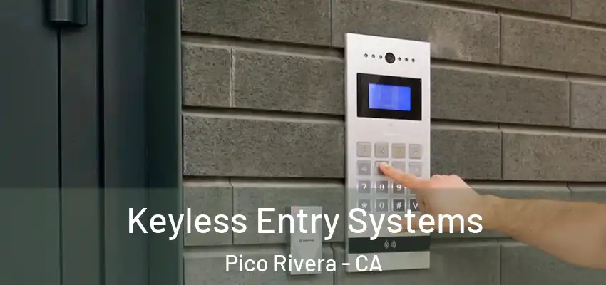  Keyless Entry Systems Pico Rivera - CA